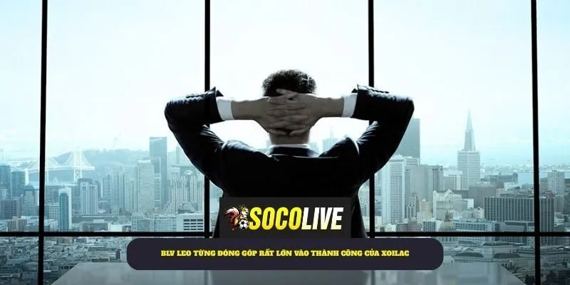 Thành công của Xoilac TV có sự đóng góp rất lớn của BTV bóng đá Leo