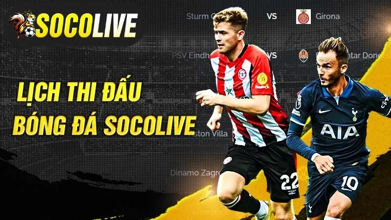 Giới thiệu tính năng tra cứu Lịch thi đấu bóng đá Socolive