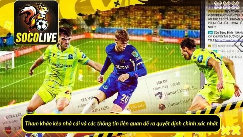 Tham khảo kèo nhà cái được cập nhật đầy đủ và chính xác trên Socolive