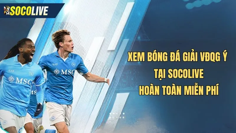 Kênh trực tiếp bóng đá Ý với chất lượng full Hd