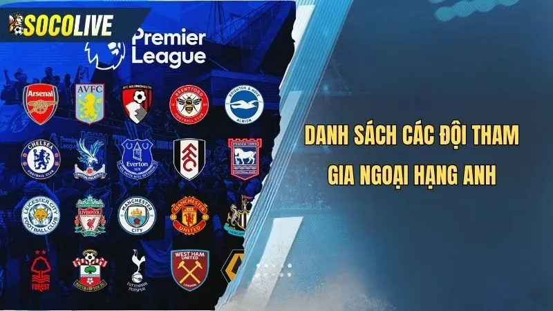 Kết quả ngoại hạng anh - danh sách đội tham gia