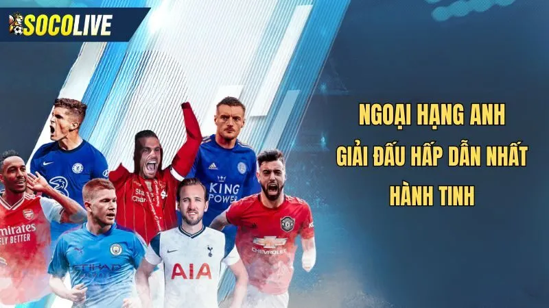 Kết quả ngoại hạng anh - vài nét về giải đấu