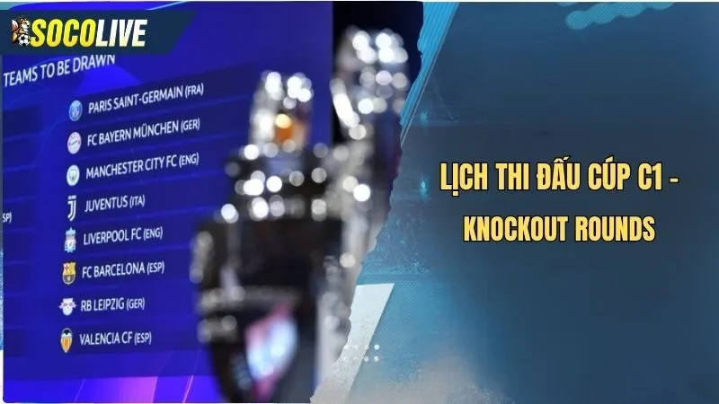 Lịch thi đấu Cúp C1 - Knockout Rounds