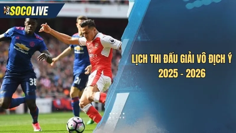 lịch thi đấu giải vô địch ý 2025-2026