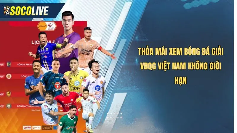 Phát trực tiếp giải vô địch quốc gia Việt Nam hoàn toàn miễn phí