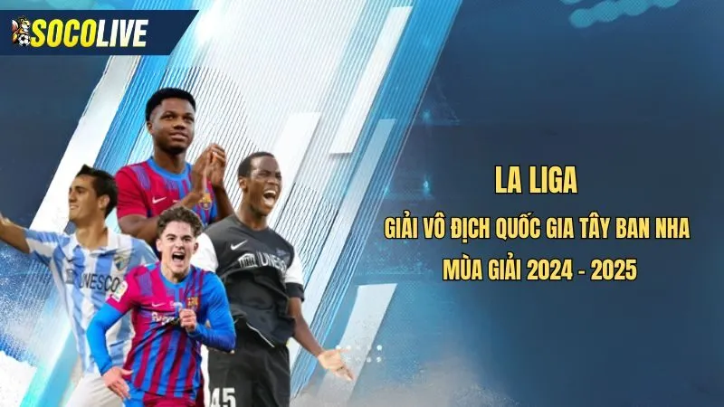 Số liệu thống kê về La Liga mùa giải 2024 - 2025