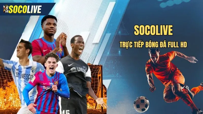 Xem trực tiếp la liga với hình ảnh đẹp mắt, chân thực